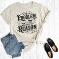 You Might Be The Reason Graphic Tee